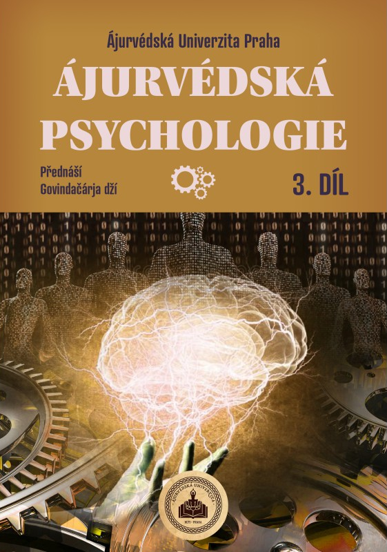 ÁJURVÉDSKÁ PSYCHOLOGIE 3. díl